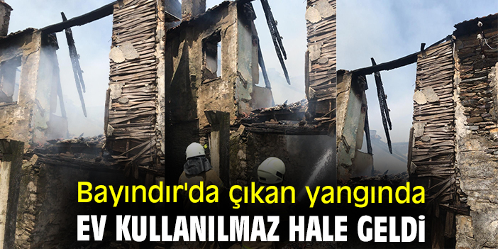 Bayındır'da çıkan yangında ev kullanılmaz hale geldi
