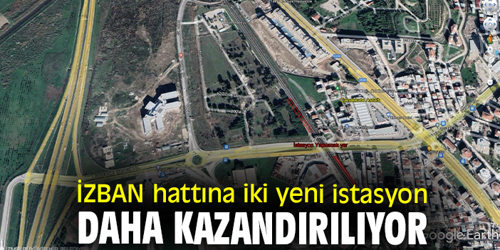 İZBAN hattına iki yeni istasyon daha kazandırılıyor