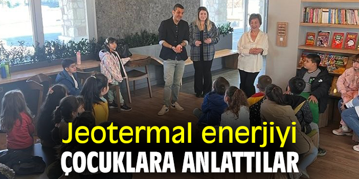 Jeotermal enerjiyi çocuklara anlattılar