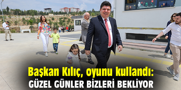 Başkan Kılıç, oyunu kullandı: Güzel günler bizleri bekliyor