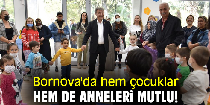 Bornova'da hem çocuklar hem de anneleri mutlu!