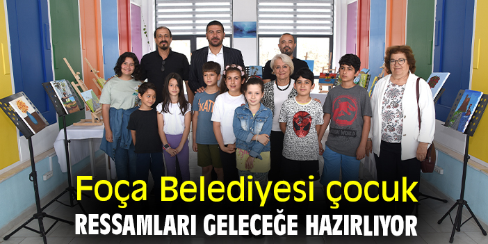 Foça Belediyesi çocuk ressamları geleceğe hazırlıyor