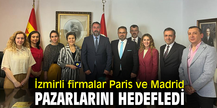 İzmirli firmalar Paris ve Madrid pazarlarını hedefledi