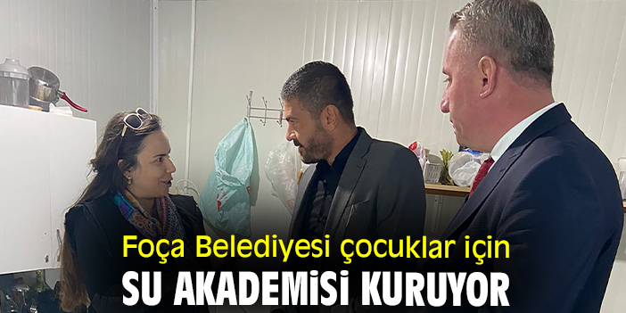 Foça Belediyesi çocuklar için su akademisi kuruyor