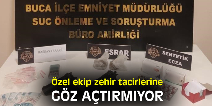 Özel ekip zehir tacirlerine göz açtırmıyor