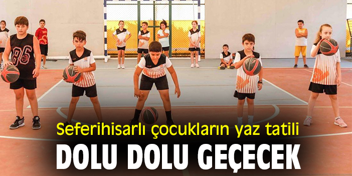Seferihisarlı çocukların yaz tatili dolu dolu geçecek