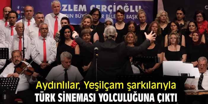 Aydınlılar, Yeşilçam şarkılarıyla Türk Sineması yolculuğuna çıktı
