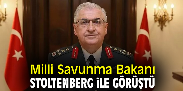 Milli Savunma Bakanı, Stoltenberg ile görüştü