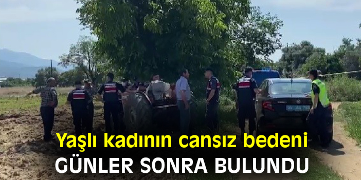 Yaşlı kadının cansız bedeni günler sonra bulundu