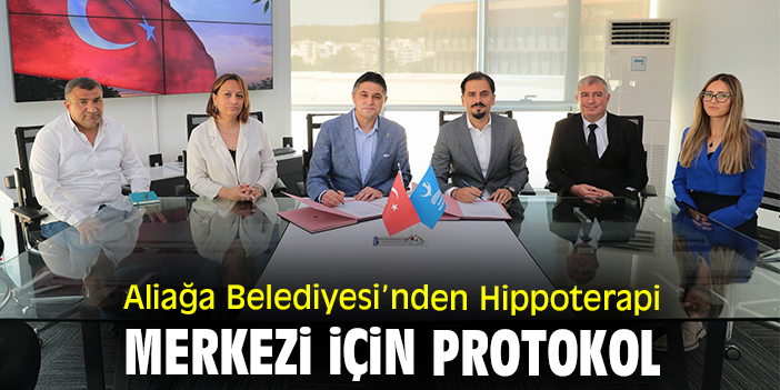 Aliağa Belediyesi’nden Hippoterapi Merkezi için protokol