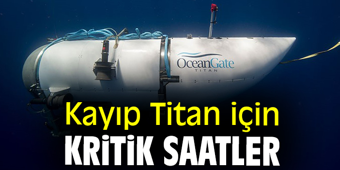 Kayıp Titan için kritik saatler