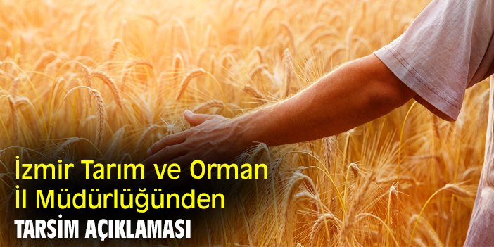 İzmir Tarım ve Orman İl Müdürlüğünden TARSİM açıklaması