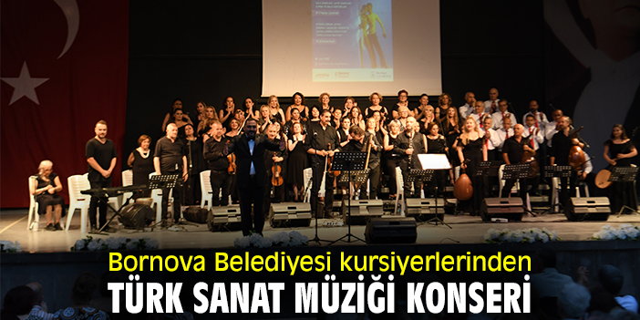 Bornova Belediyesi kursiyerlerinden Türk Sanat Müziği konseri