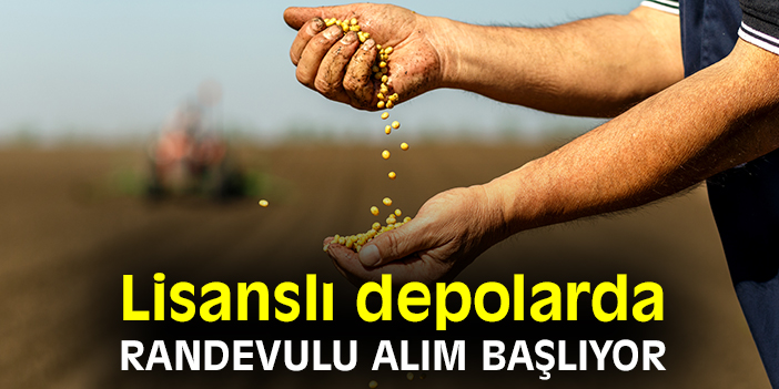 Lisanslı depolarda randevulu alım başlıyor