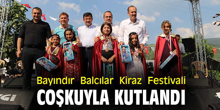 Bayındır Balcılar Kiraz Festivali coşkuyla kutlandı