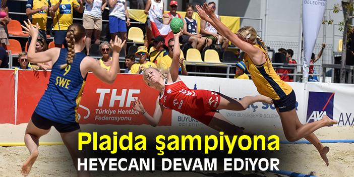 Plajda şampiyona heyecanı devam ediyor
