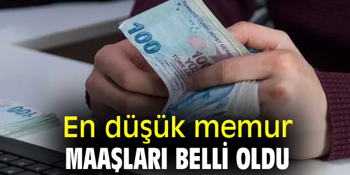 En düşük memur maaşları belli oldu