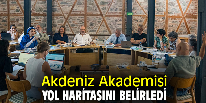 Akdeniz Akademisi, yol haritasını belirledi
