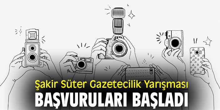 Şakir Süter Gazetecilik Yarışması başvuruları başladı