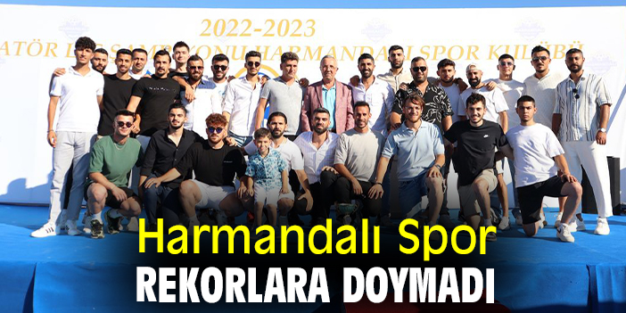 Harmandalı Spor rekorlara doymadı