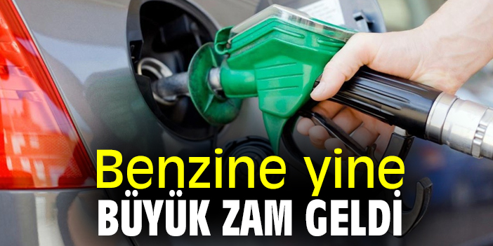 Benzine yine büyük zam geldi