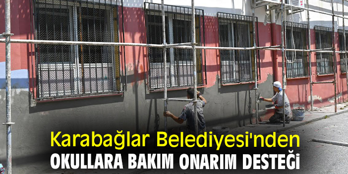 Karabağlar Belediyesi'nden okullara bakım onarım desteği
