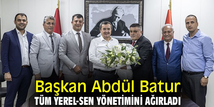 Başkan Abdül Batur, Tüm Yerel-Sen yönetimini ağırladı