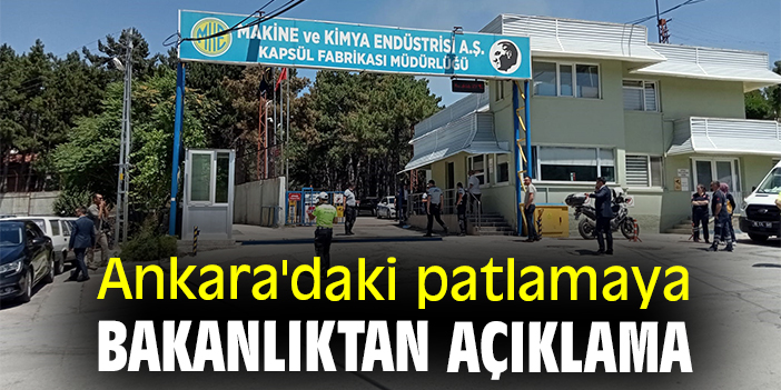 Ankara'daki patlamaya bakanlıktan açıklama