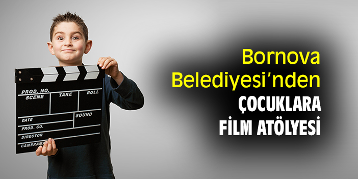 Bornova Belediyesi’nden çocuklara film atölyesi