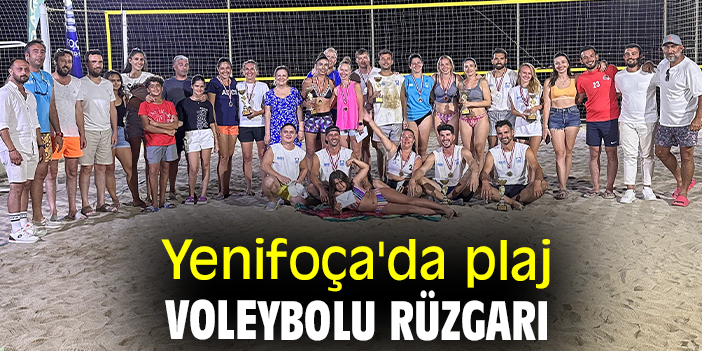 Yenifoça'da plaj voleybolu rüzgarı