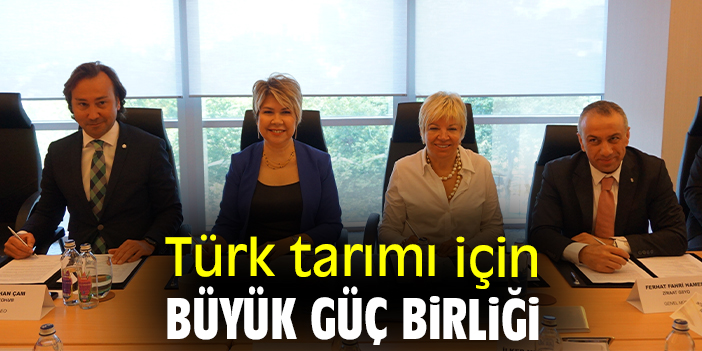 Türk tarımı için büyük güç birliği