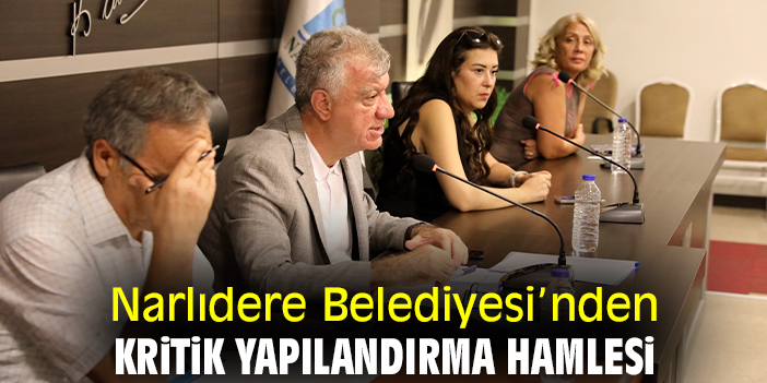 Narlıdere Belediyesi’nden kritik yapılandırma hamlesi