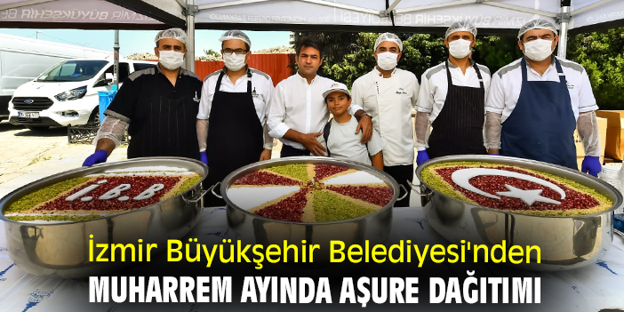 İzmir Büyükşehir Belediyesi'nden Muharrem ayında aşure dağıtımı