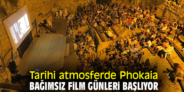 Tarihi atmosferde Phokaia Bağımsız Film Günleri başlıyor