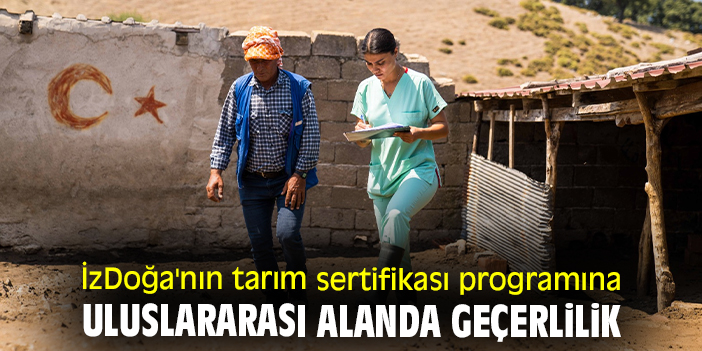 İzDoğa'nın tarım sertifikası programına uluslararası alanda geçerlilik