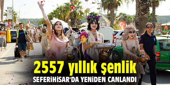 2557 yıllık şenlik, Seferihisar'da yeniden canlandı