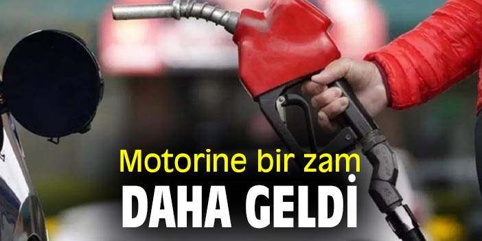 Motorine bir zam daha geldi