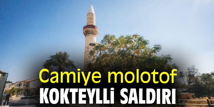 Camiye molotof kokteylli saldırı