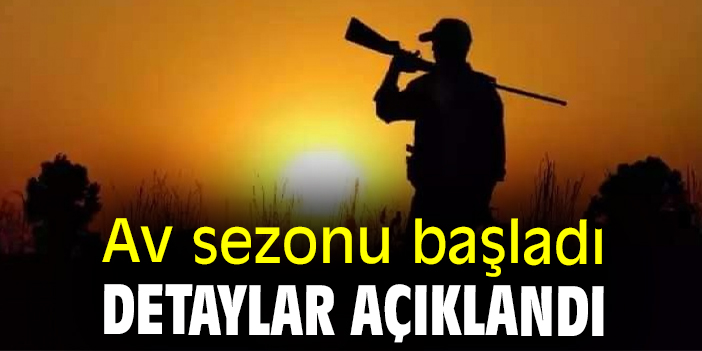 Av sezonu başladı detaylar açıklandı