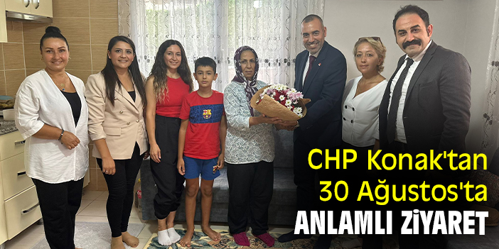 CHP Konak'tan 30 Ağustos'ta anlamlı ziyaret