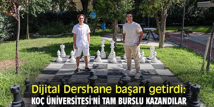 Dijital Dershane başarı getirdi: Koç Üniversitesi'ni tam burslu kazandılar