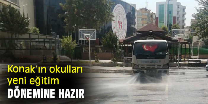 Konak’ın okulları yeni eğitim dönemine hazır