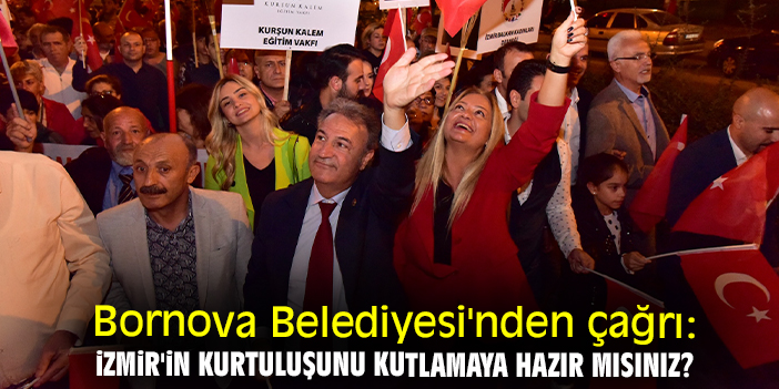 Bornova Belediyesi'nden çağrı: İzmir'in kurtuluşunu kutlamaya hazır mısınız?