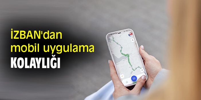 İZBAN'dan mobil uygulama kolaylığı
