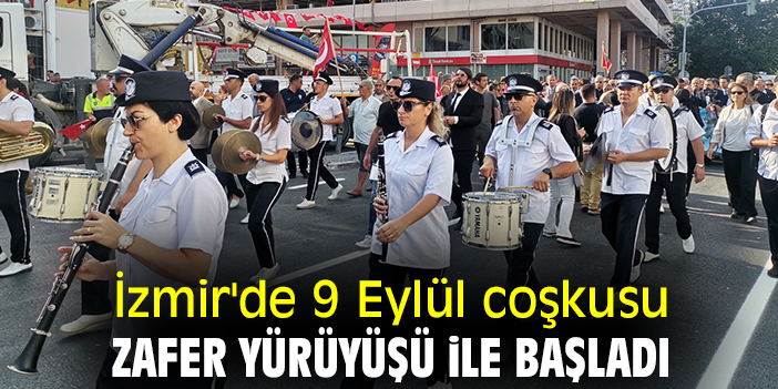 İzmir'de 9 Eylül coşkusu Zafer Yürüyüşü ile başladı