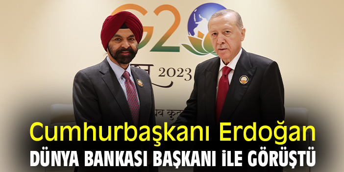 Cumhurbaşkanı Erdoğan Dünya Bankası Başkanı ile görüştü
