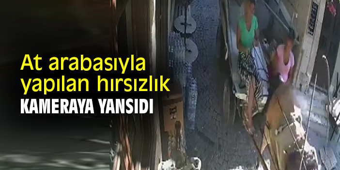 At arabasıyla yapılan hırsızlık kameraya yansıdı