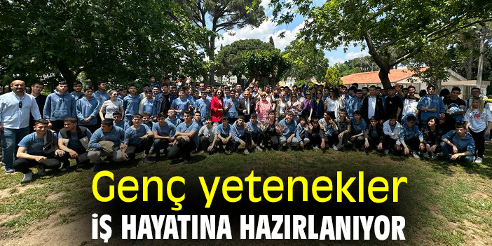 Genç yetenekler iş hayatına hazırlanıyor