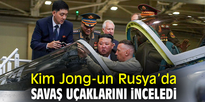 Kim Jong-un Rusya’da savaş uçaklarını inceledi
