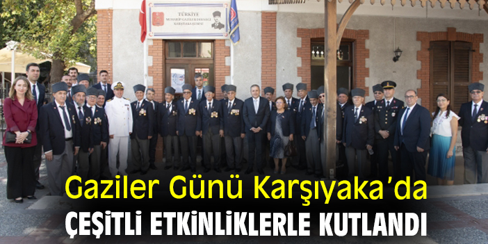 Gaziler Günü Karşıyaka’da çeşitli etkinliklerle kutlandı